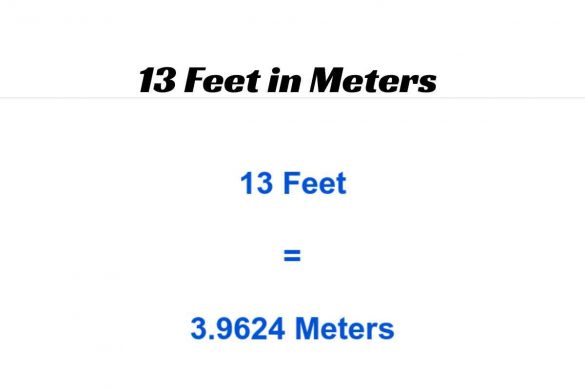 13 Feet in Meters