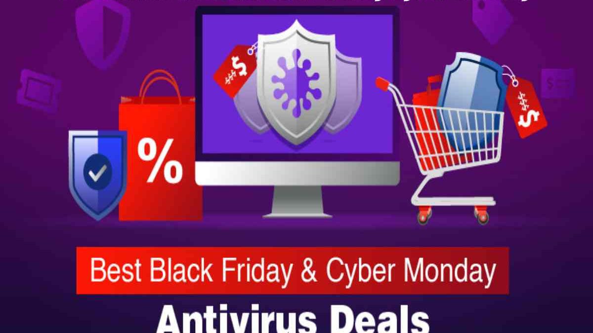 Best Antivirus Deals Black Friday Cyber Monday