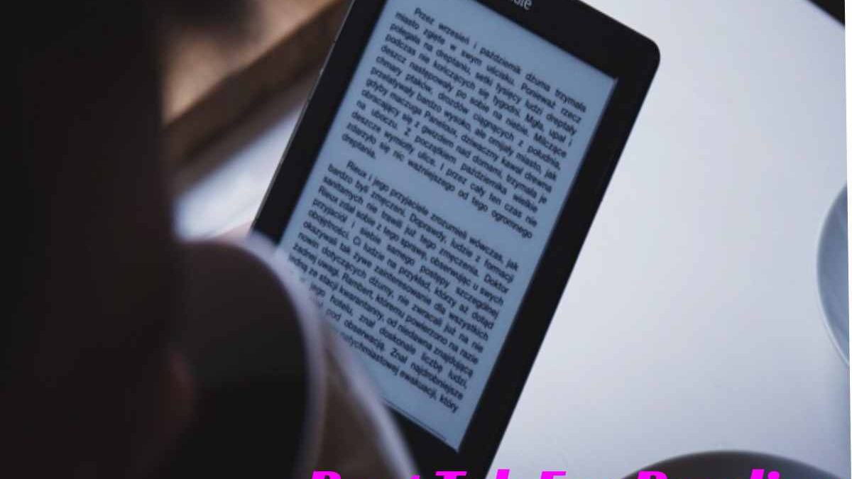 Best Tab For Reading, Which Tab is Best?