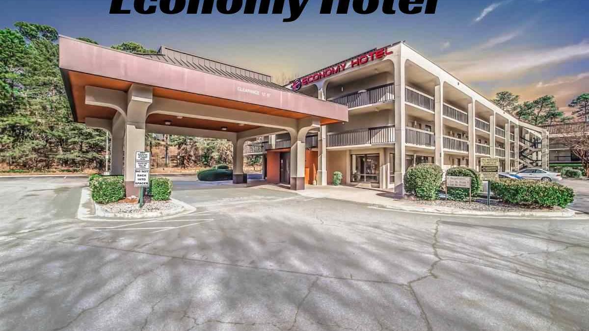 Economy Hotel, Are Hotels Decent For The Economy?