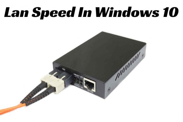 Lan Speed In Windows 10