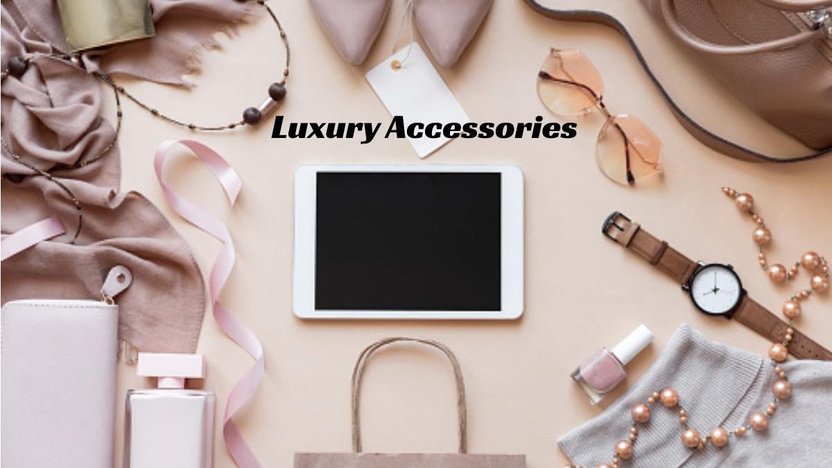 Luxury Accessories, What Is a Luxury Item?