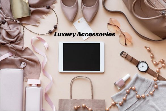 Luxury Accessories