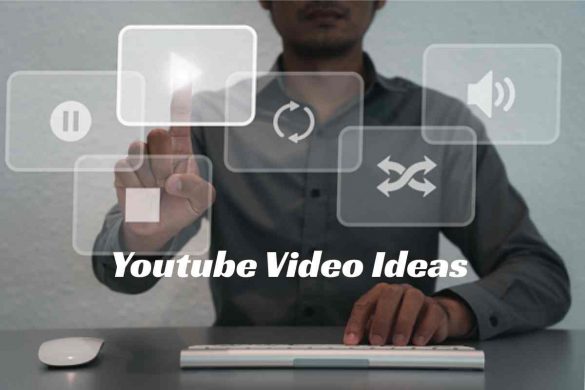 Youtube Video Ideas