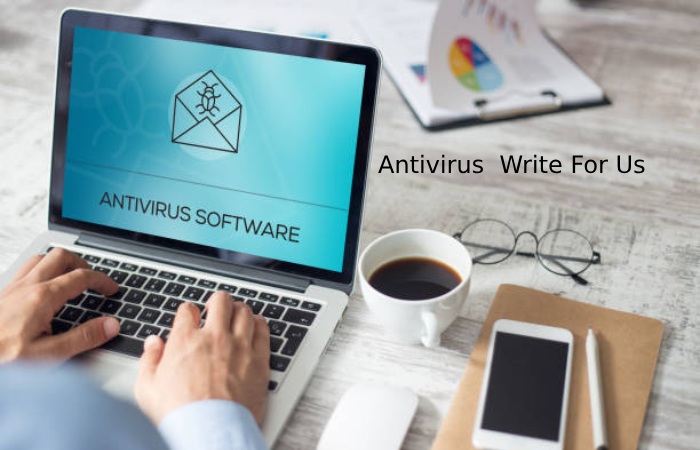 Antivirus Write For Us