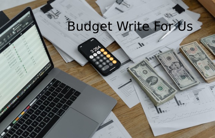 Budget Write For Us