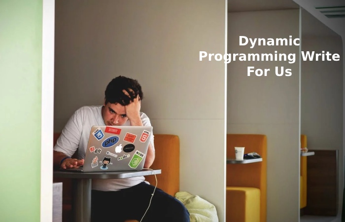 Dynamic programming Write For Us