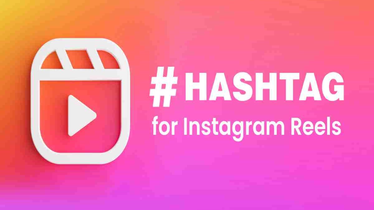 Hashtags For Instagram Reels