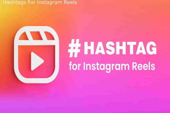 Hashtags For Instagram Reels