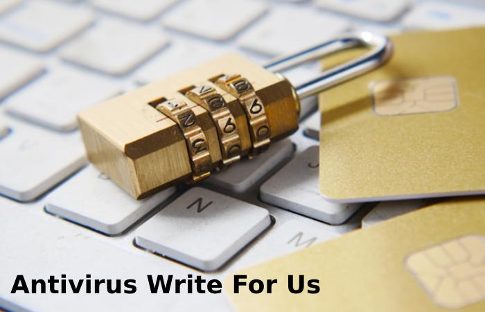 antivirus write for us